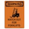 Signmission OSHA WARNING Sign, Watch Out For Forklifts W/ Symbol, 24in X 18in Decal, 18" W, 24" L, Portrait OS-WS-D-1824-V-13706 - alternate 1